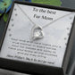 To My Fur Mom - Forever Love Necklace!