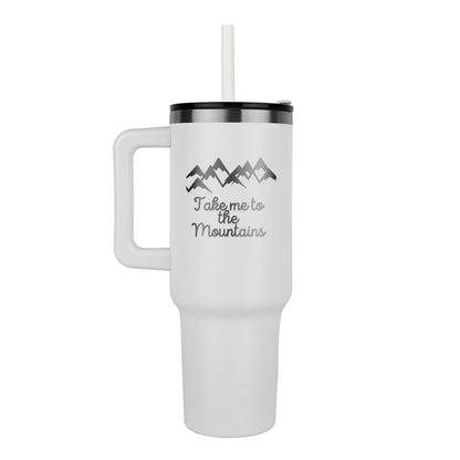 Take me to he Mountains - Laser engraved  40oz Tumbler