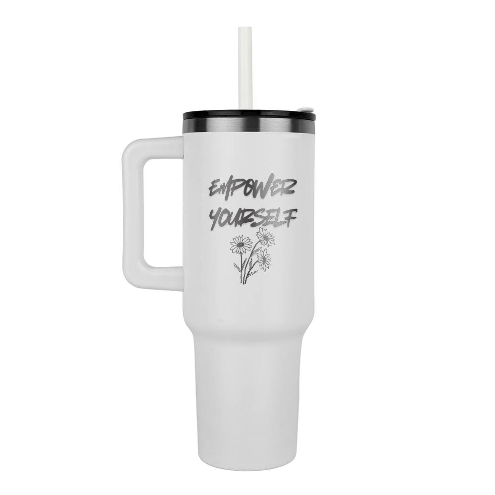 Empower Yourself - Laser engraved  40oz Tumbler