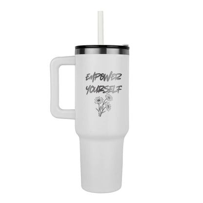 Empower Yourself - Laser engraved  40oz Tumbler