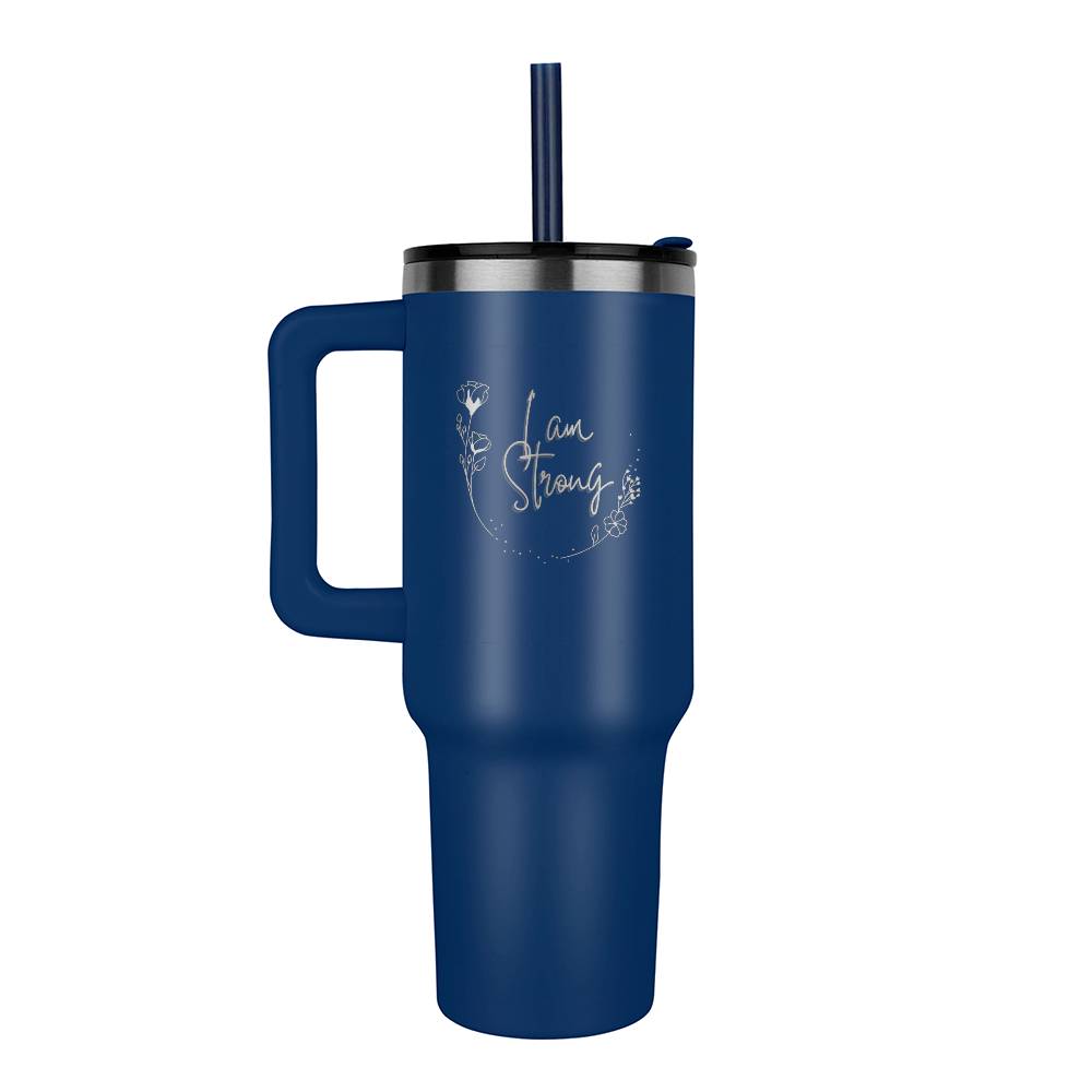 I'm strong -  Laser engraved  40oz Tumbler