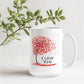 Love you - Ceramic Mug 11oz and 15 oz