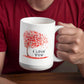 Love you - Ceramic Mug 11oz and 15 oz