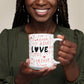Love - Ceramic Mug 11oz and 15 oz